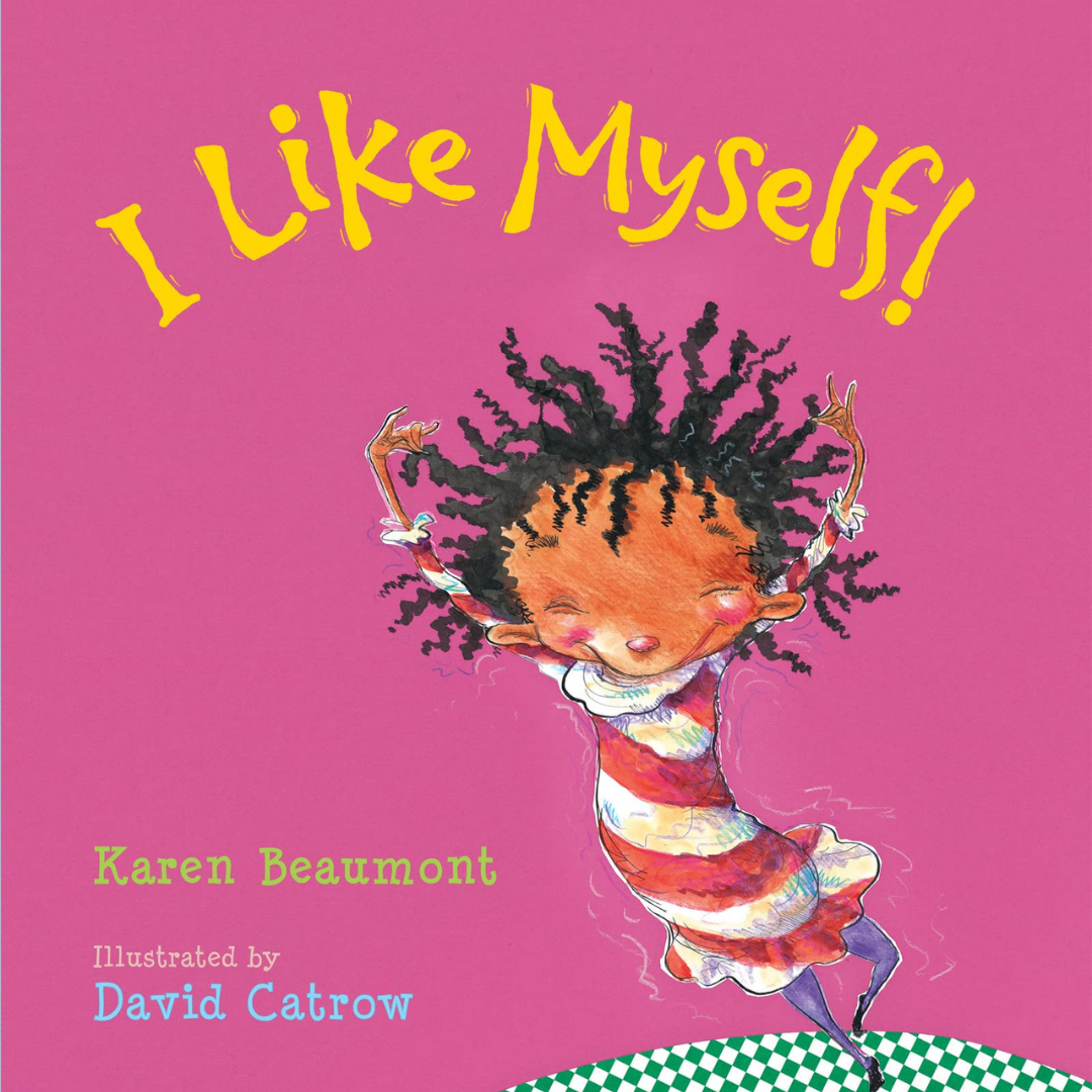 book cover of I Like Myself by Karen Beaumont