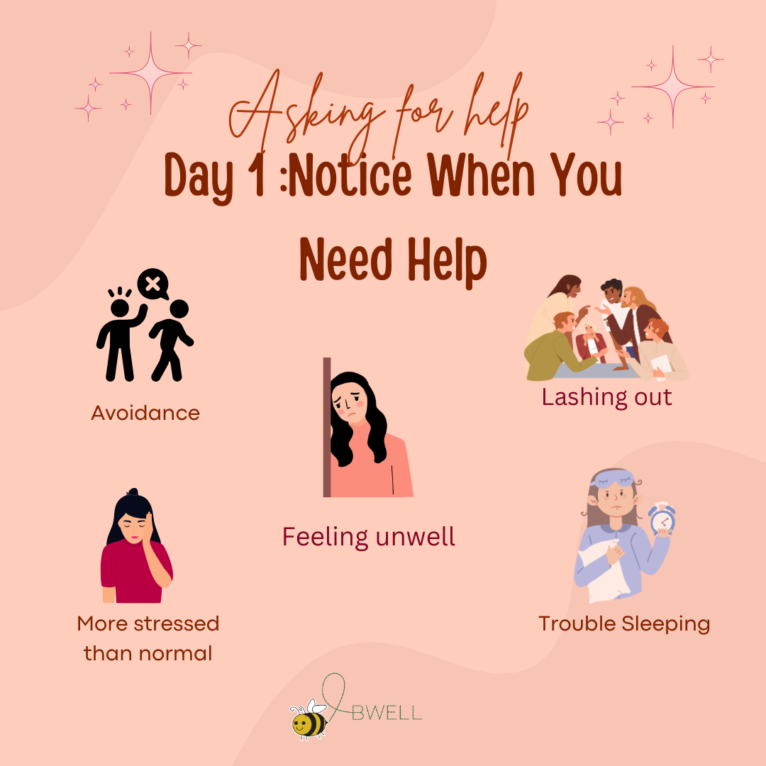 asking for help, day one: notice when you need help