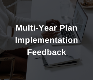 Share Your Thoughts on our Multi-Year Plan Implementation